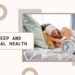How Sleep Impacts Your Mental Health (and How to Fix the Cycle)