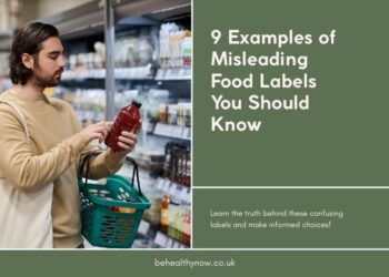 9 Examples of Misleading Food Labels You Should Know About