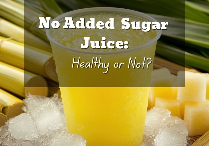 no added sugar juice: healthy or not?