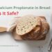 Calcium Propionate in Bread: Is It Safe or Something to Worry About?