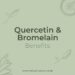 Quercetin and Bromelain: Benefits, Side Effects & Do They Really Help Allergies?