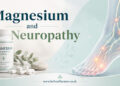 Magnesium and Neuropathy: Can It Help Nerve Pain?