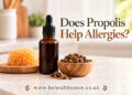Does Propolis Help With Allergies? What the Research Says